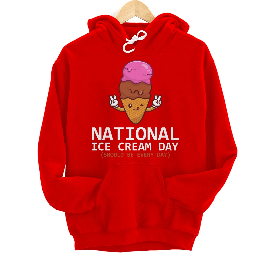 National Ice Cream Day Funny Dessert Frozen Food Lover Gift Pullover Hoodie