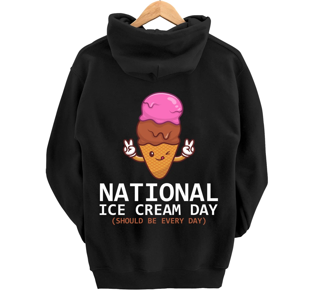 National Ice Cream Day Funny Dessert Frozen Food Lover Gift Pullover Hoodie
