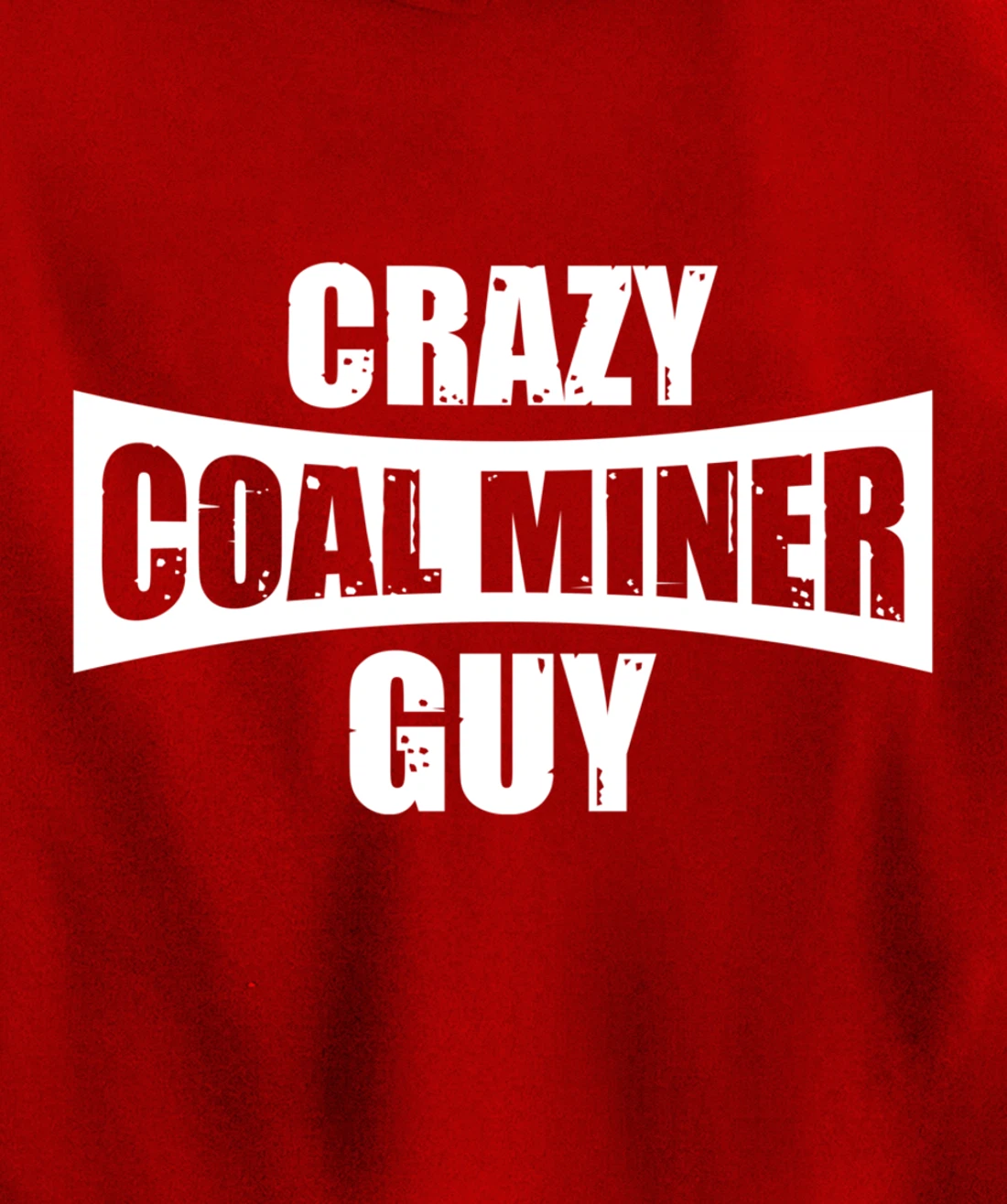 Coal Miner Guy Funny Mining Mine Worker Gifts Pullover Hoodie