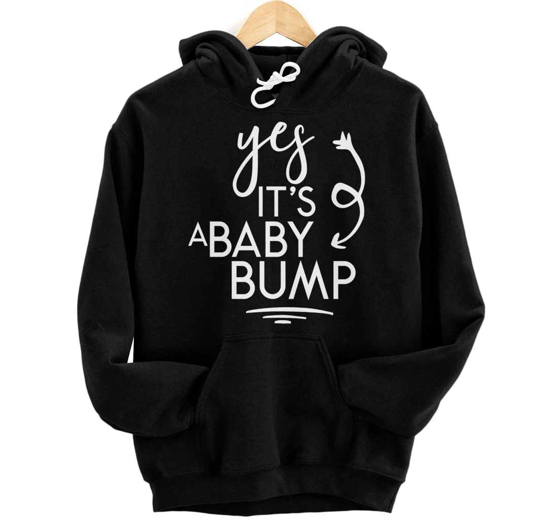 Yes It's A Baby Bump Cute Pregnancy Expecting Mom Pullover Hoodie