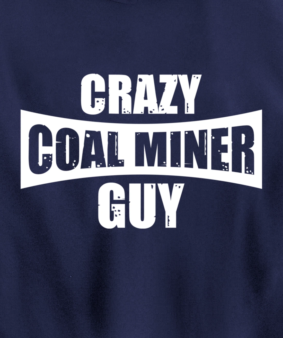 Coal Miner Guy Funny Mining Mine Worker Gifts Pullover Hoodie