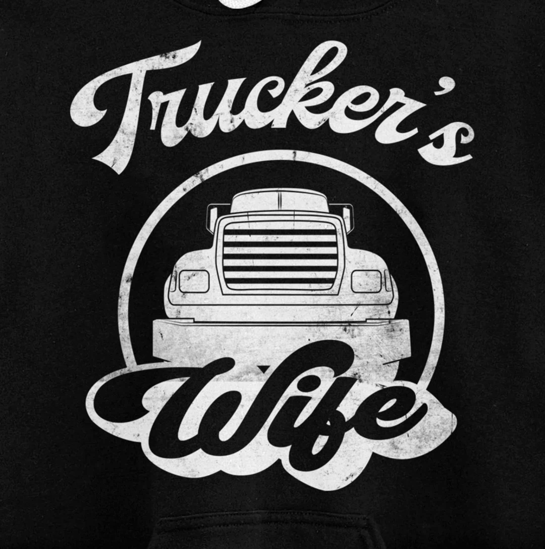 Truckers Wife, Funny Trucker Wife Quote Pullover Hoodie