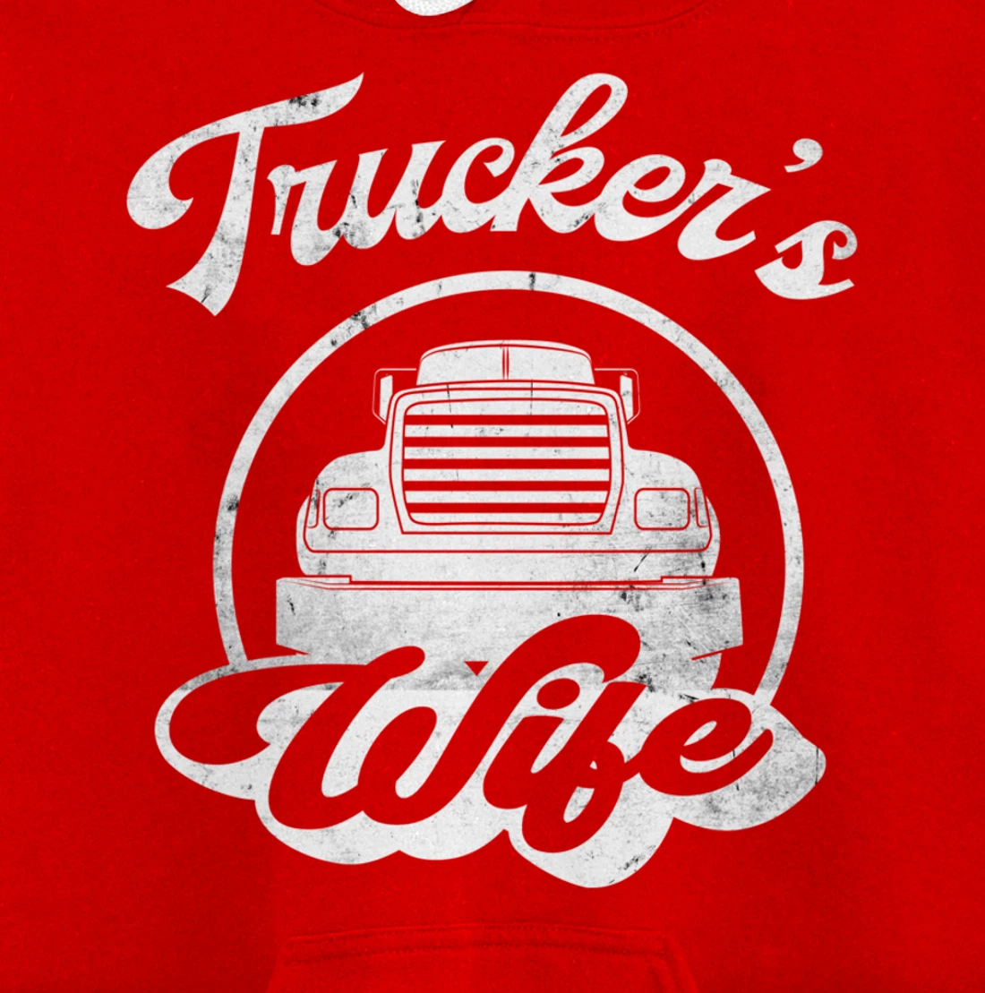 Truckers Wife, Funny Trucker Wife Quote Pullover Hoodie
