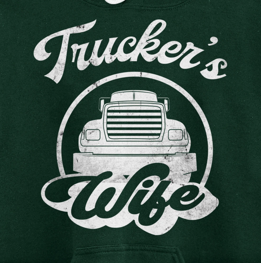 Truckers Wife, Funny Trucker Wife Quote Pullover Hoodie