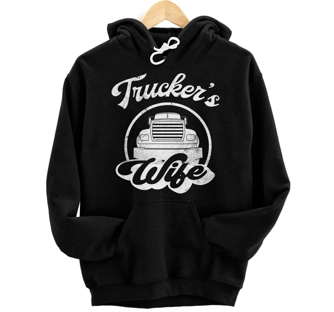 Truckers Wife, Funny Trucker Wife Quote Pullover Hoodie