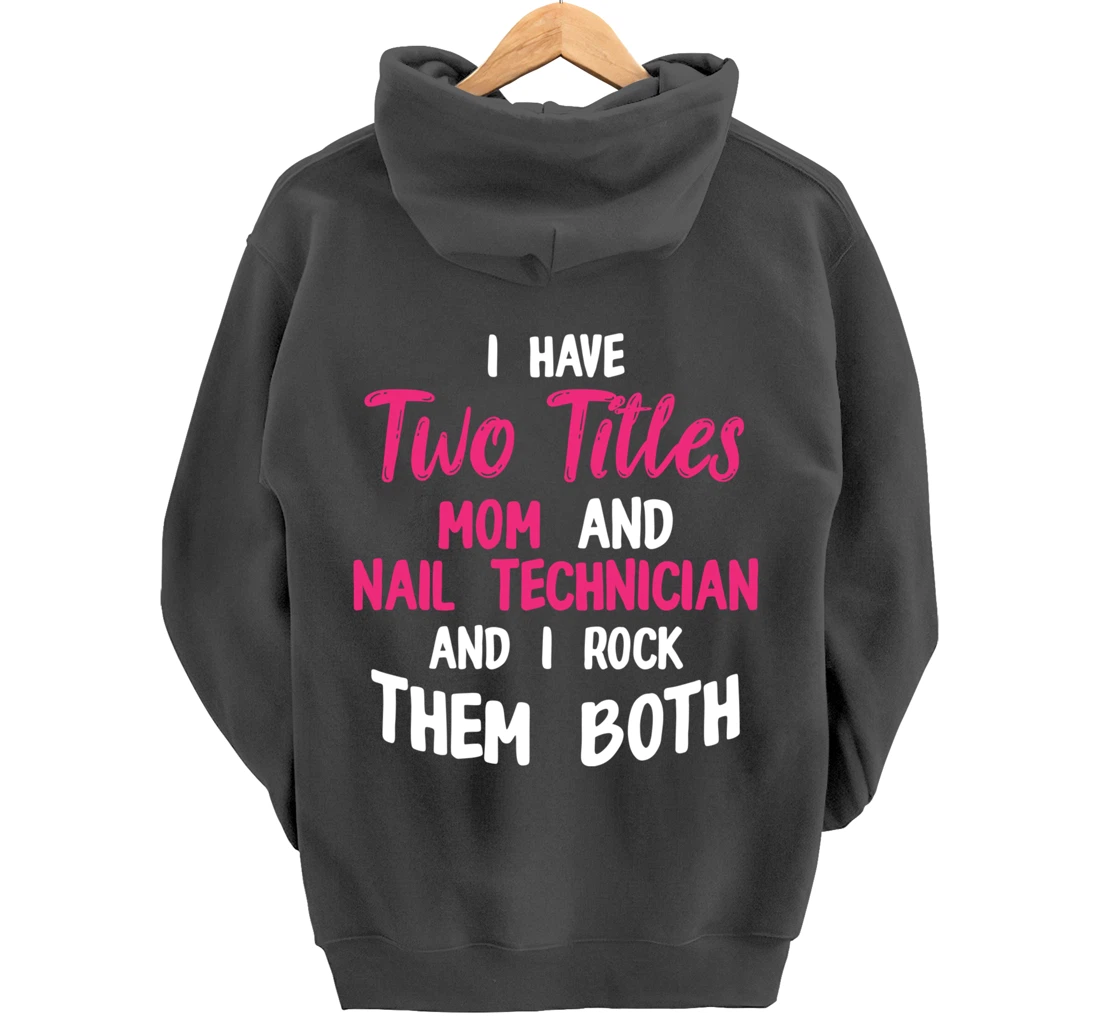 Nail Technician Moms Nail Tech Artist Manicurist Pullover Hoodie