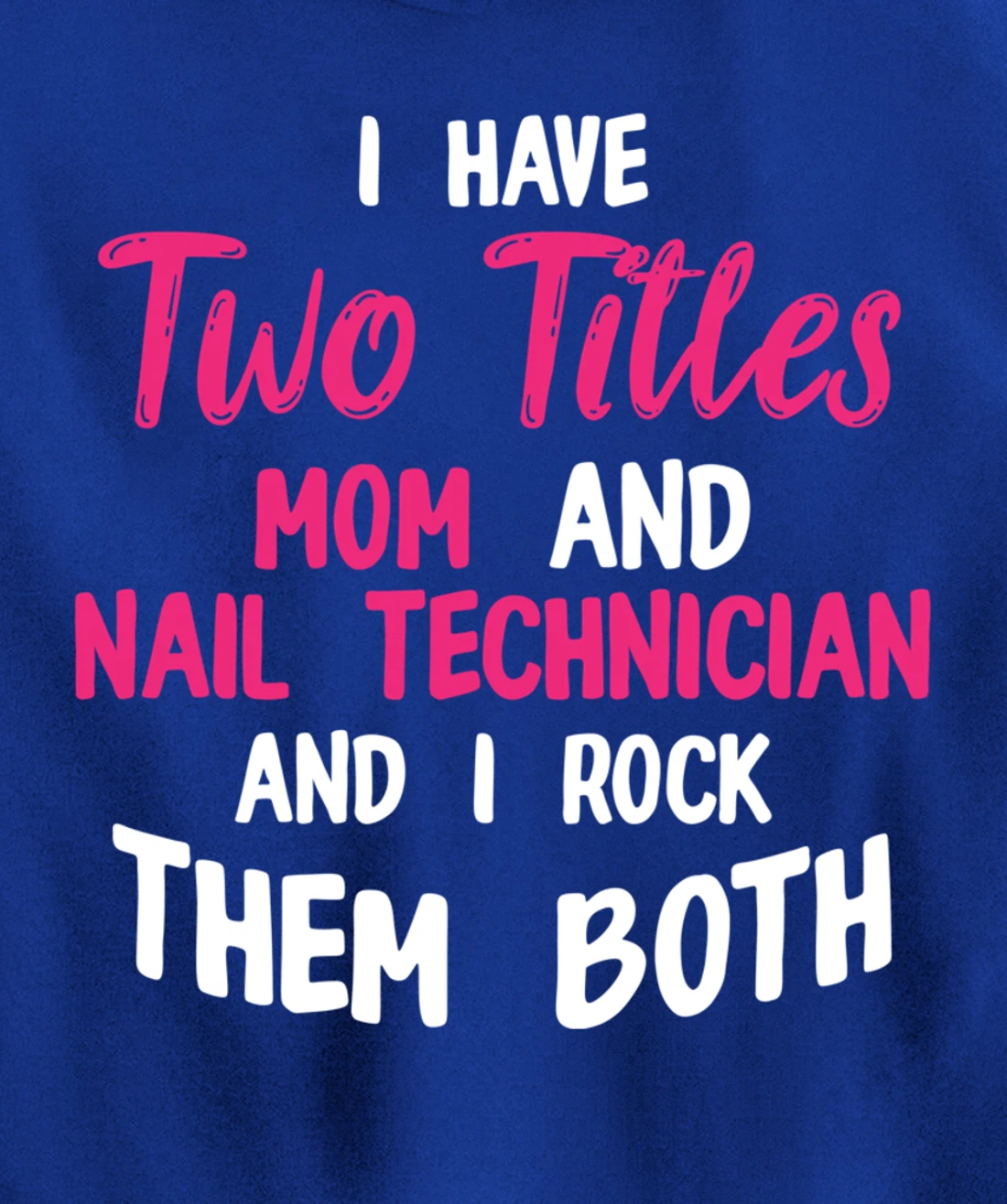 Nail Technician Moms Nail Tech Artist Manicurist Pullover Hoodie