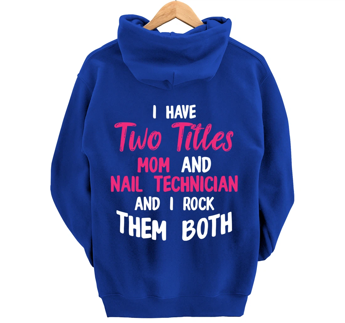 Nail Technician Moms Nail Tech Artist Manicurist Pullover Hoodie