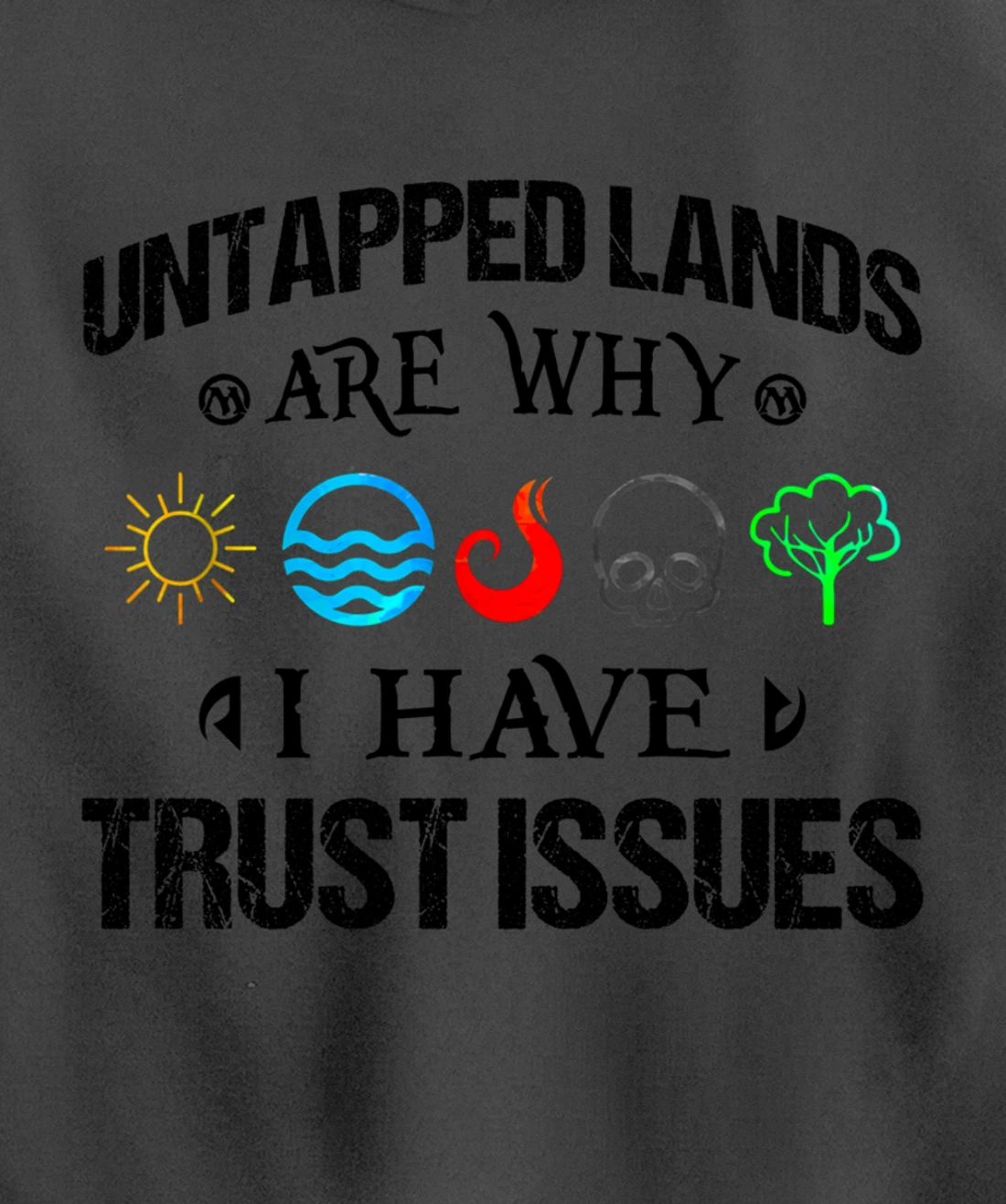 Untapped Lands Trust Issues Magic Geek Great cool Pullover Hoodie