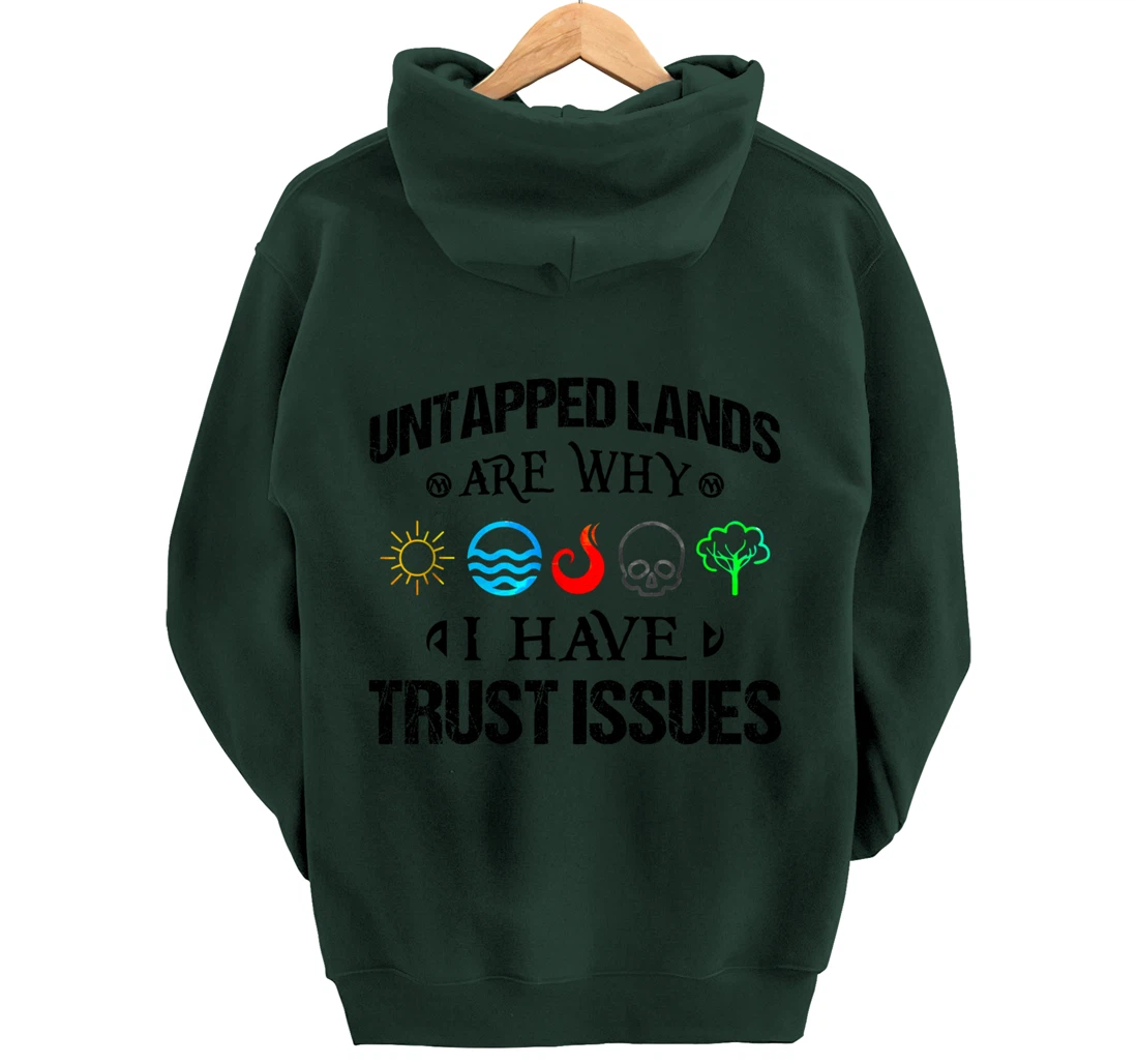 Untapped Lands Trust Issues Magic Geek Great cool Pullover Hoodie