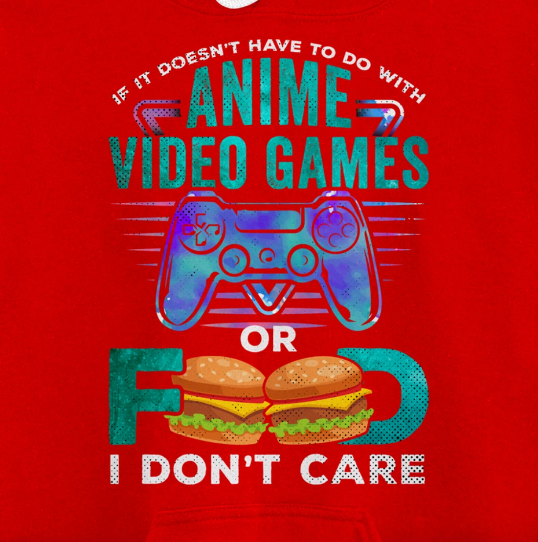 If Its Not Anime Video Games Food I Dont Care Otaku Fandom Pullover Hoodie