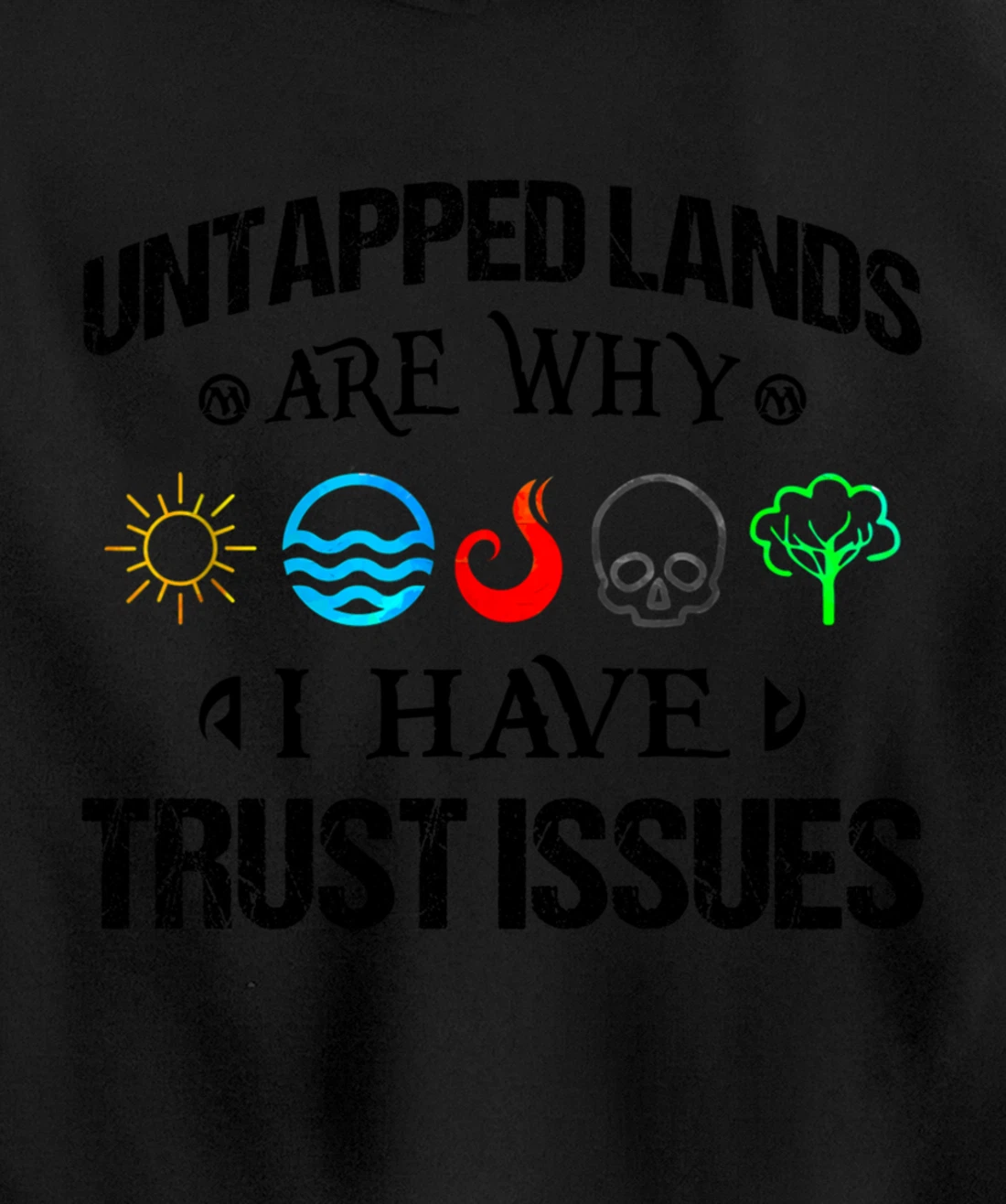 Untapped Lands Trust Issues Magic Geek Great cool Pullover Hoodie