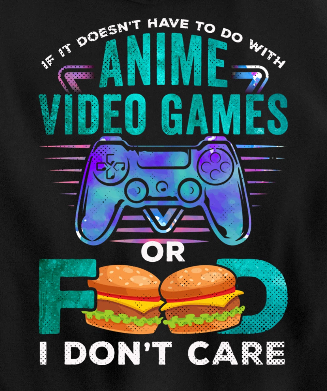 If Its Not Anime Video Games Food I Dont Care Otaku Fandom Pullover Hoodie