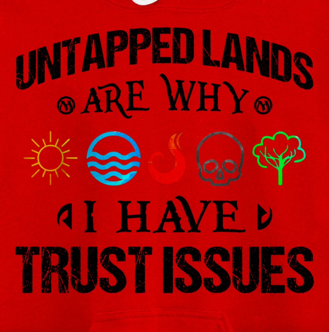 Untapped Lands Trust Issues Magic Geek Great cool Pullover Hoodie