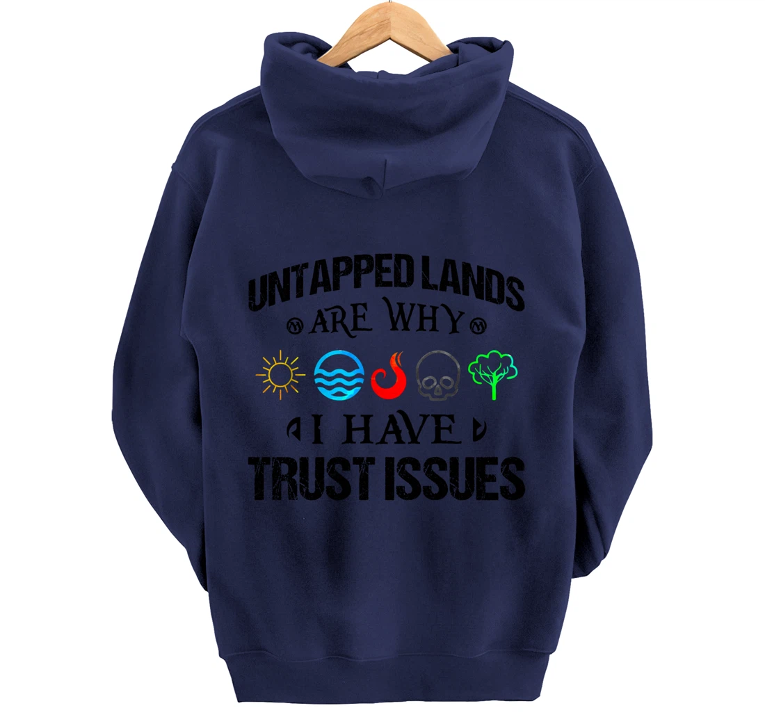 Untapped Lands Trust Issues Magic Geek Great cool Pullover Hoodie