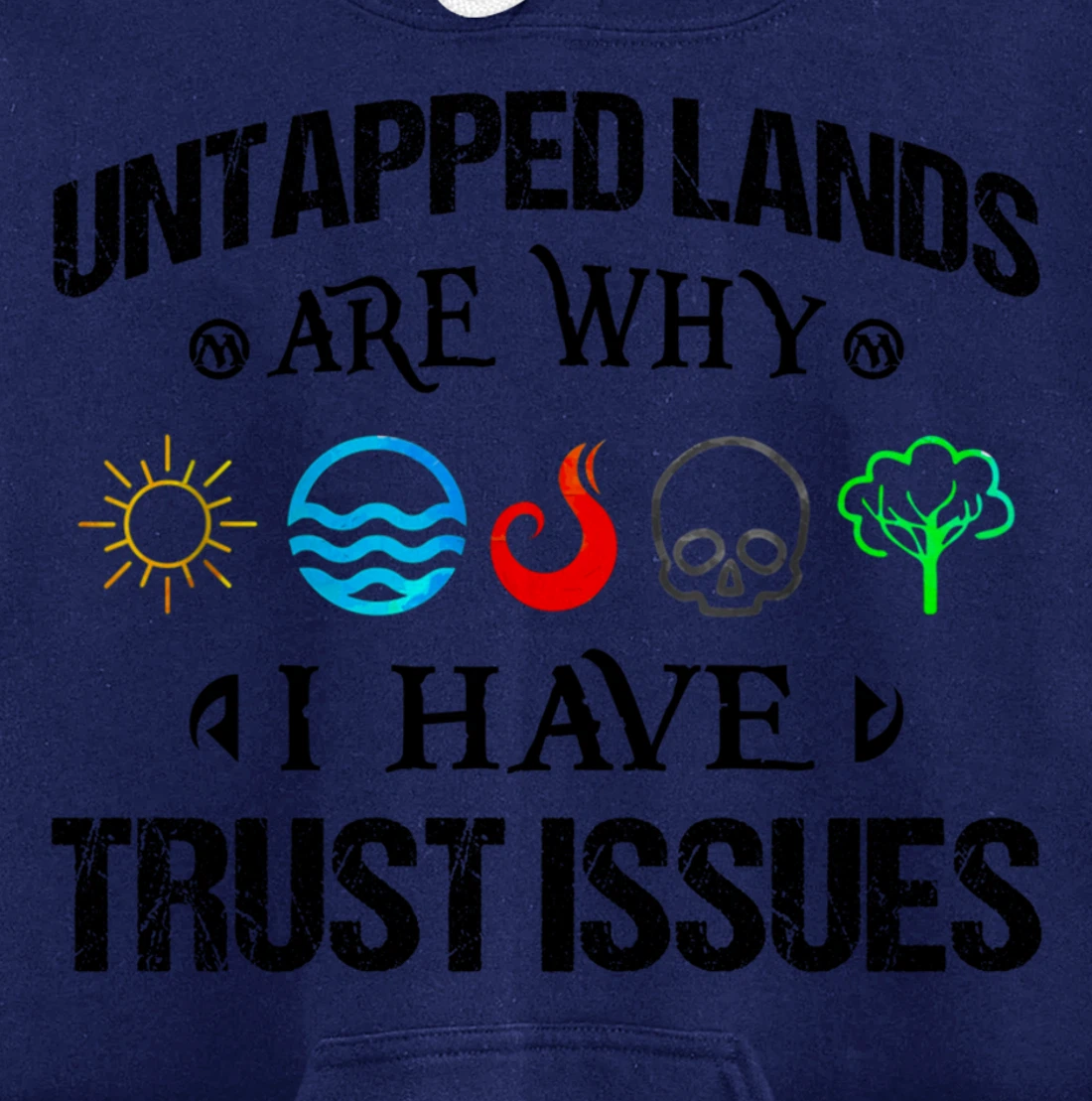 Untapped Lands Trust Issues Magic Geek Great cool Pullover Hoodie