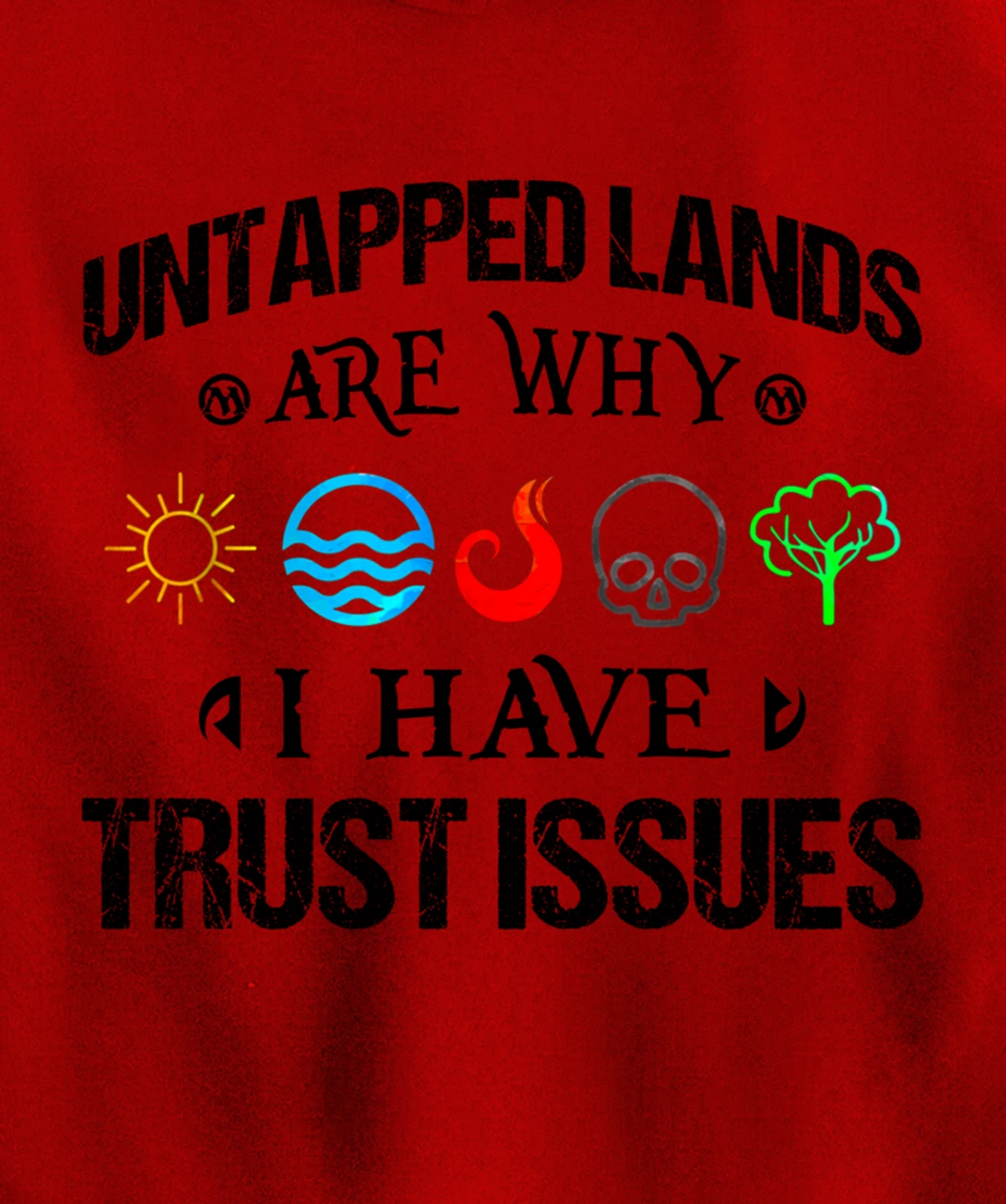 Untapped Lands Trust Issues Magic Geek Great cool Pullover Hoodie