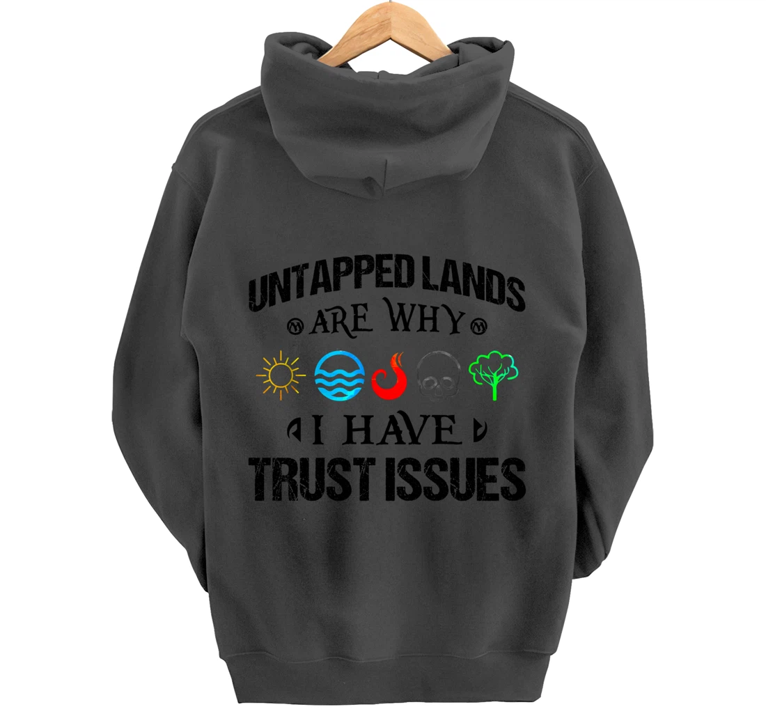 Untapped Lands Trust Issues Magic Geek Great cool Pullover Hoodie