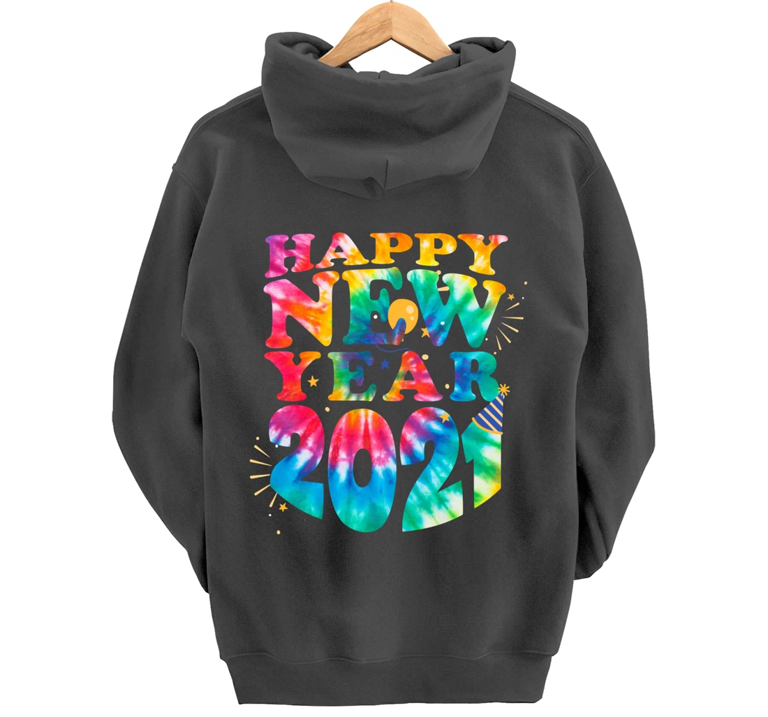 Happy New Year 2021 New Years Eve Family Matching Tie Dye Pullover Hoodie