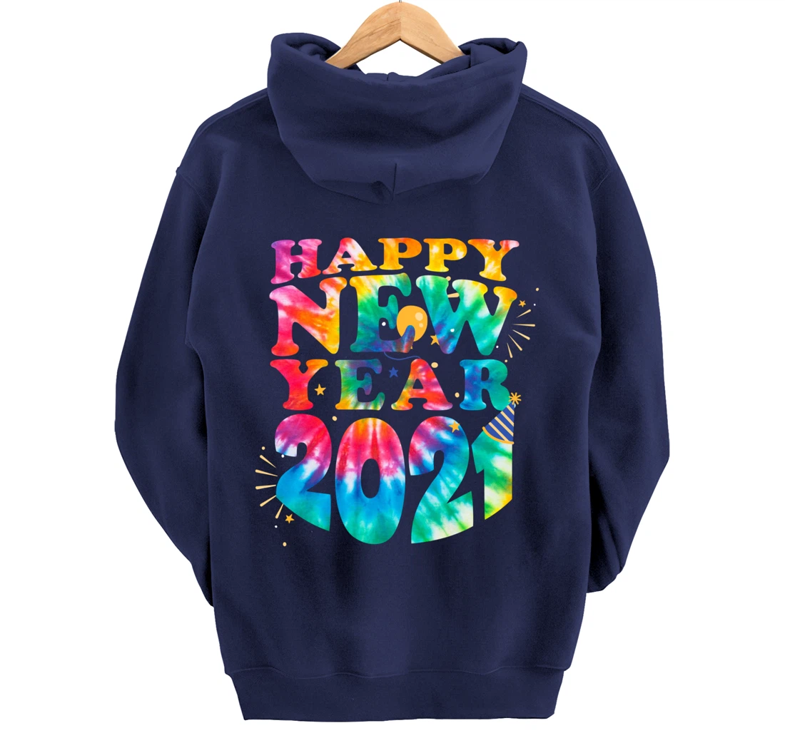 Happy New Year 2021 New Years Eve Family Matching Tie Dye Pullover Hoodie