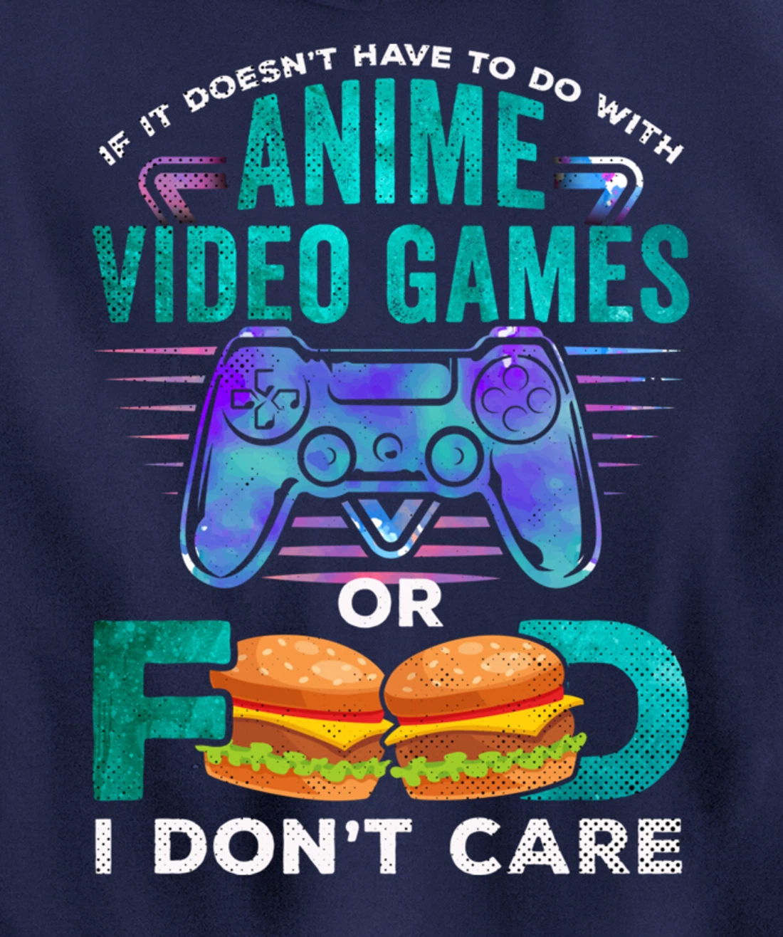 If Its Not Anime Video Games Food I Dont Care Otaku Fandom Pullover Hoodie
