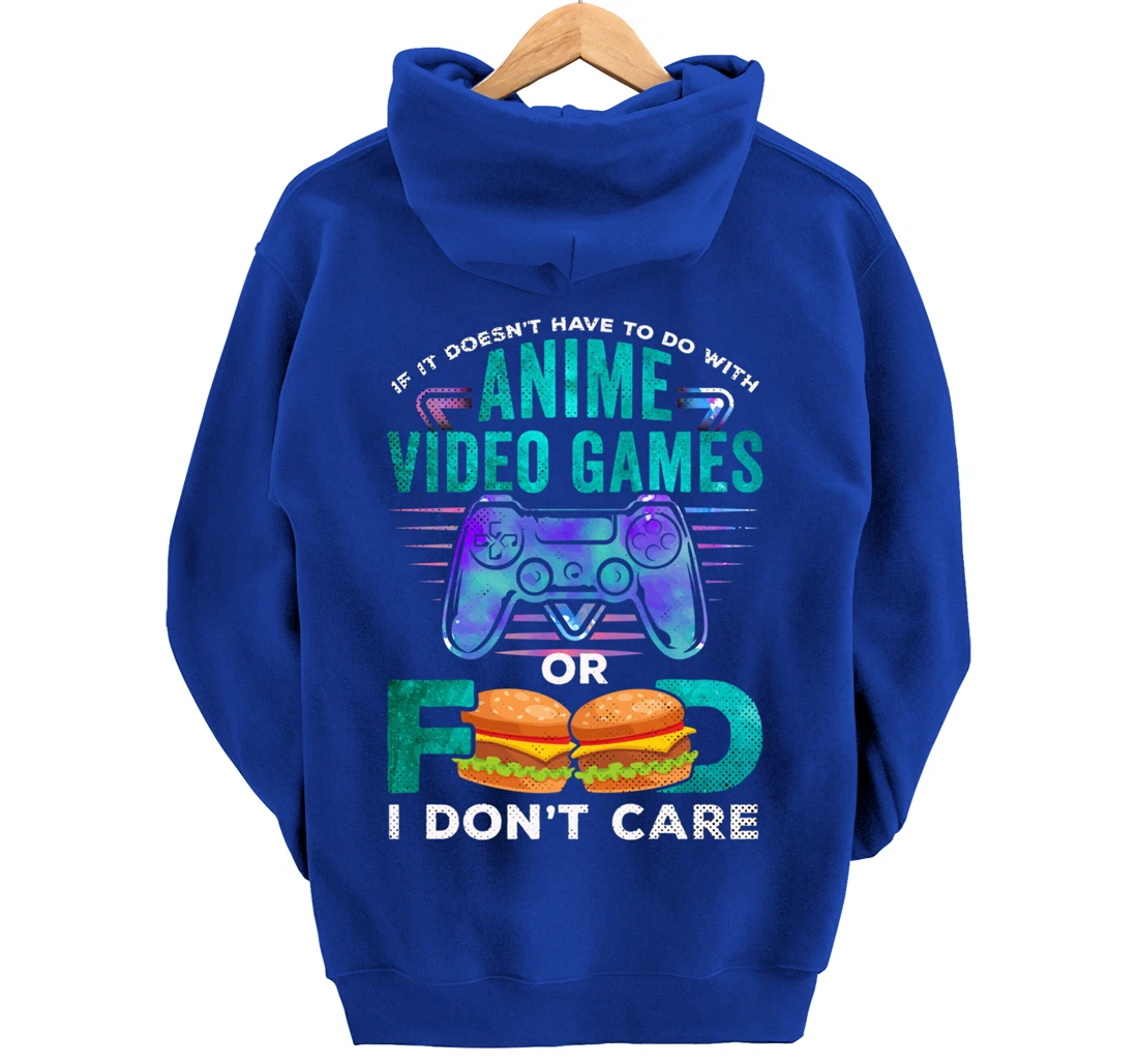 If Its Not Anime Video Games Food I Dont Care Otaku Fandom Pullover Hoodie
