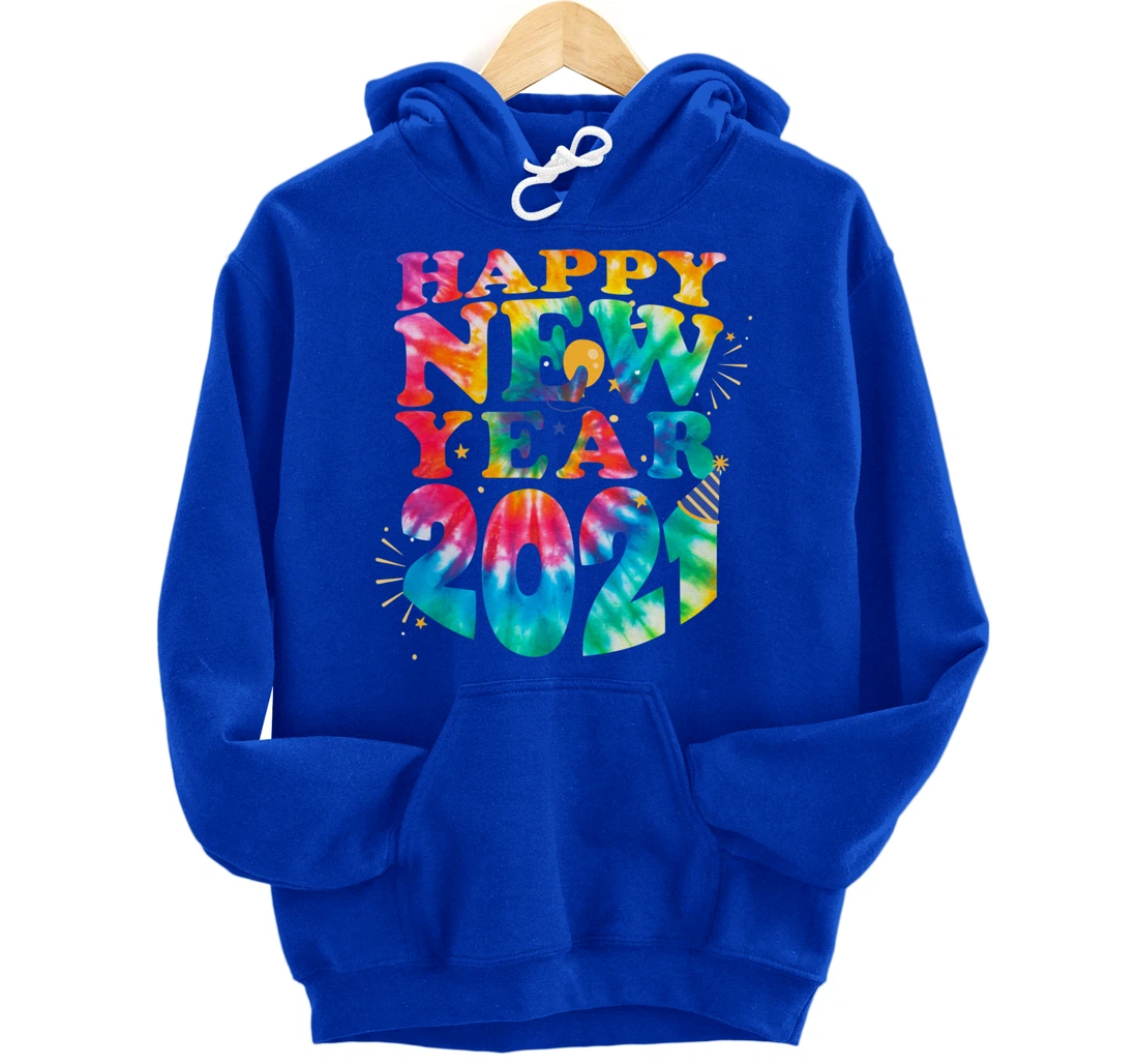 Happy New Year 2021 New Years Eve Family Matching Tie Dye Pullover Hoodie
