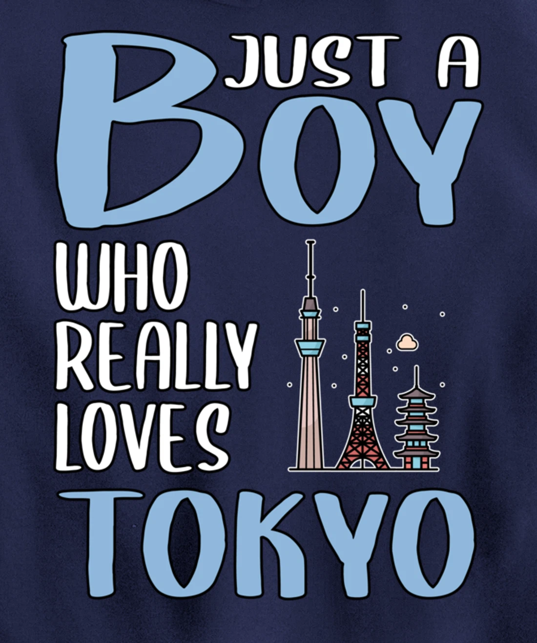 Mens Tokyo Gift Just A Boy Who Really Loves Tokyo Pullover Hoodie