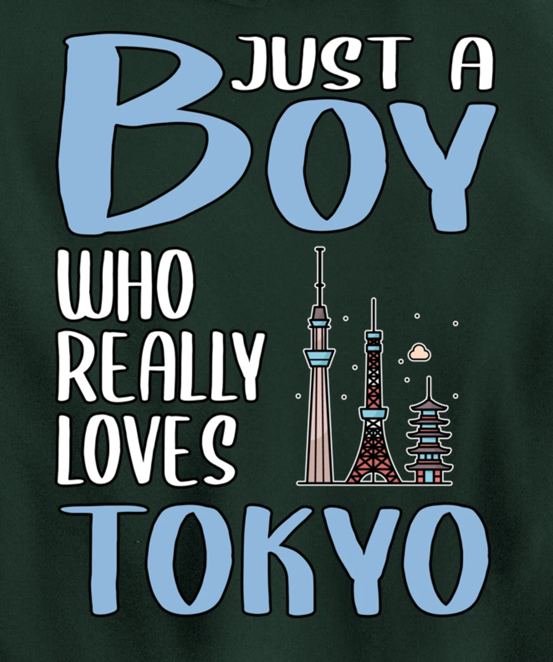Mens Tokyo Gift Just A Boy Who Really Loves Tokyo Pullover Hoodie