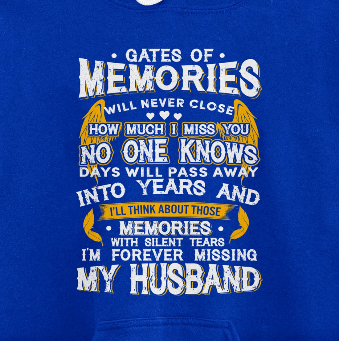 Gates of Memories will never close Forever Missing Husband Pullover Hoodie