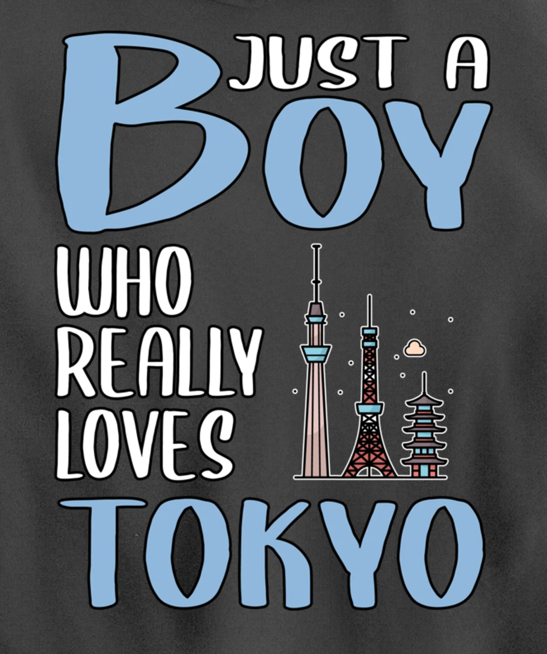 Mens Tokyo Gift Just A Boy Who Really Loves Tokyo Pullover Hoodie