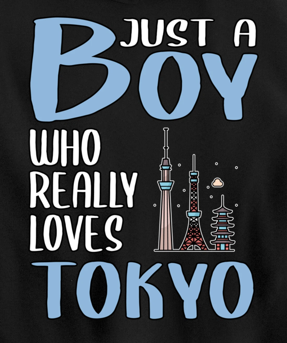 Mens Tokyo Gift Just A Boy Who Really Loves Tokyo Pullover Hoodie