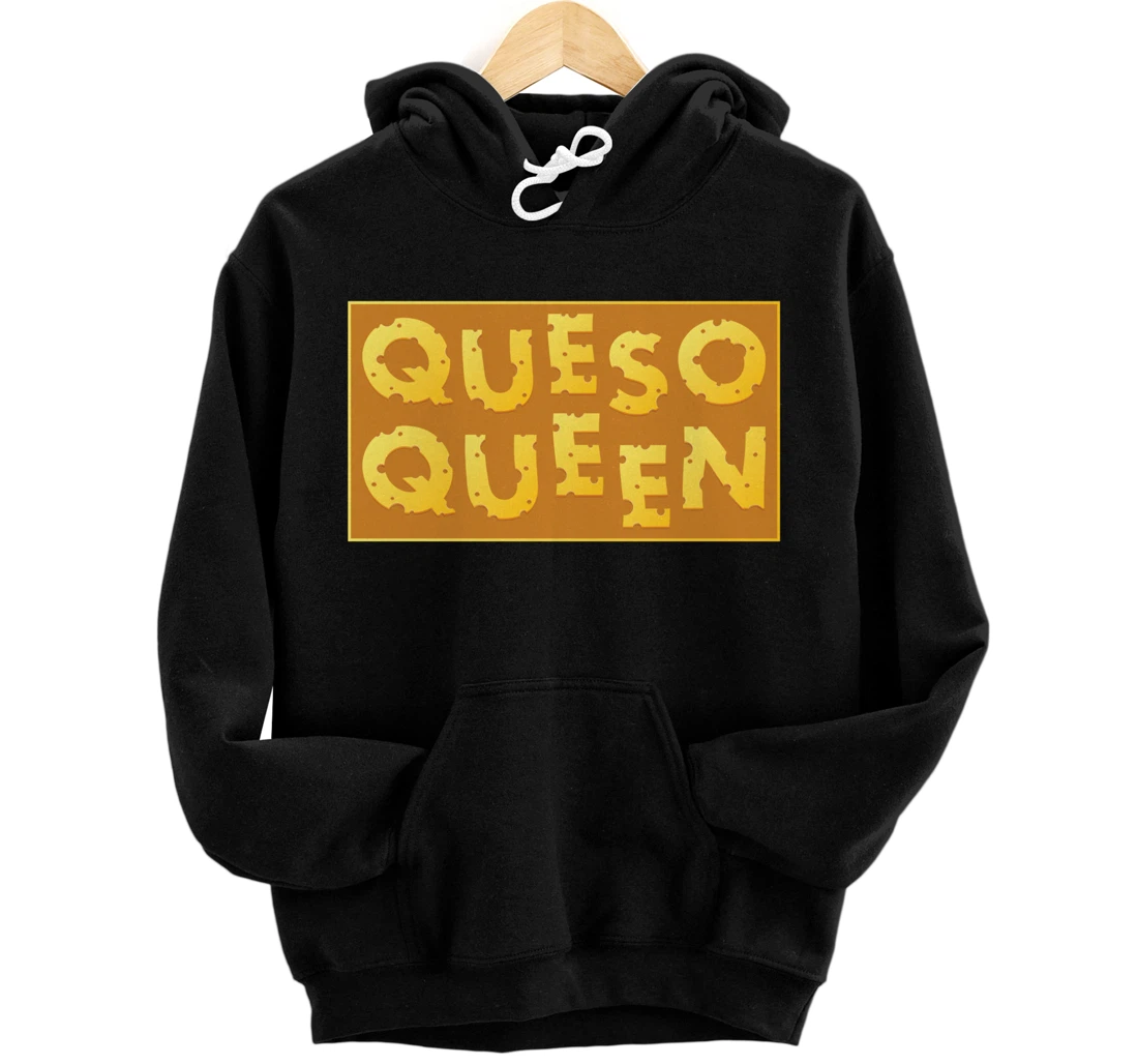 Funny Cheese Lover Queso Queen Pullover Hoodie