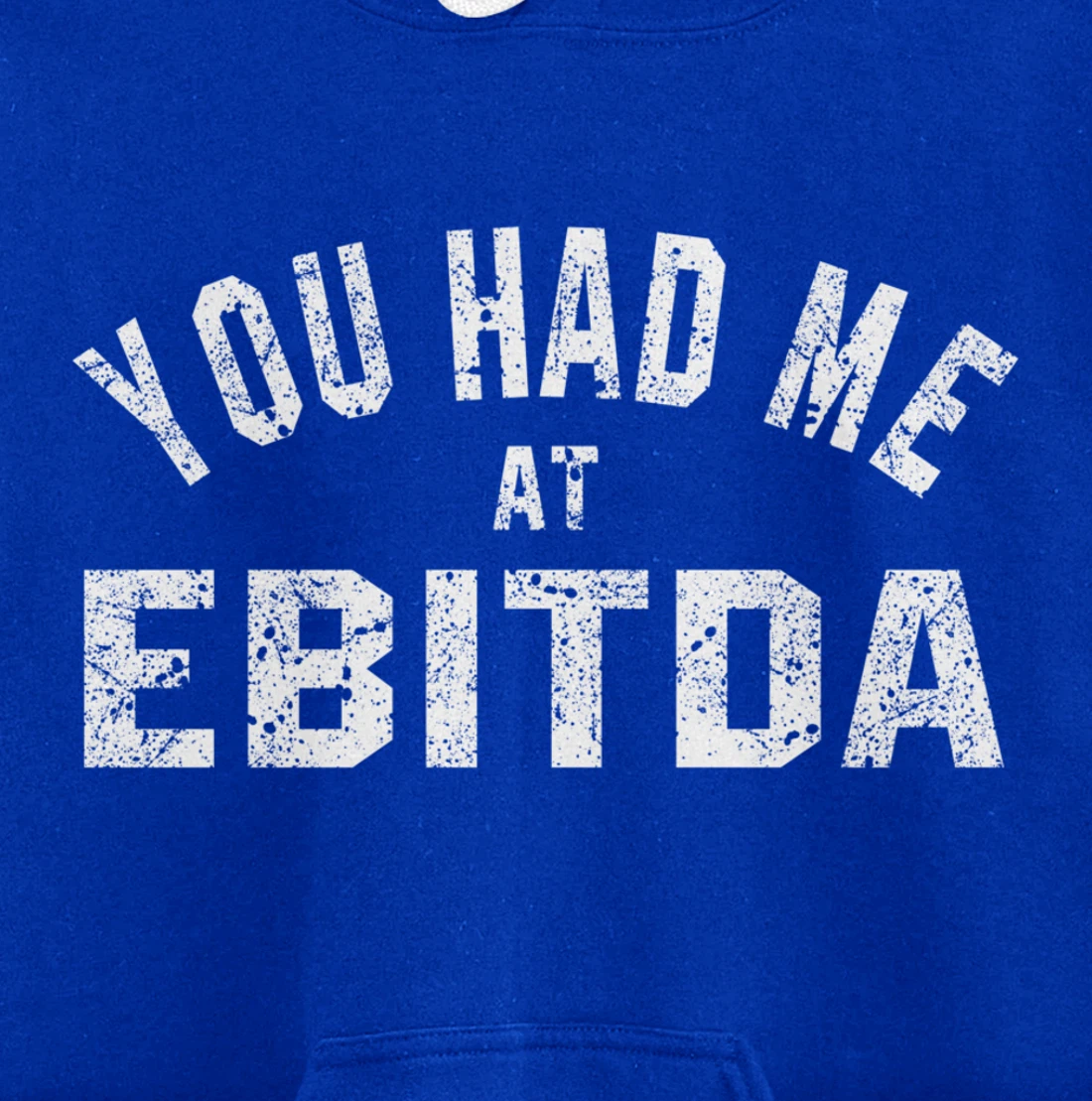 You Had Me at EBITDA Accountant Bookkeeper CPA Accounting Pullover Hoodie
