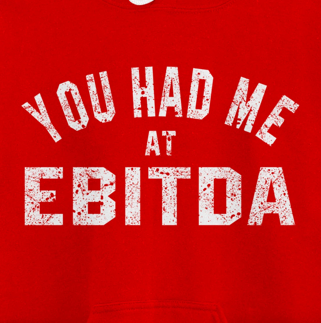 You Had Me at EBITDA Accountant Bookkeeper CPA Accounting Pullover Hoodie