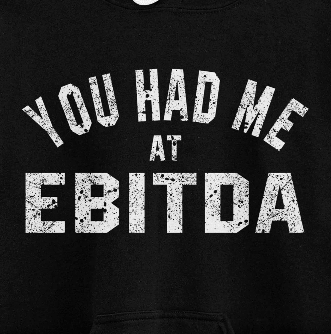 You Had Me at EBITDA Accountant Bookkeeper CPA Accounting Pullover Hoodie