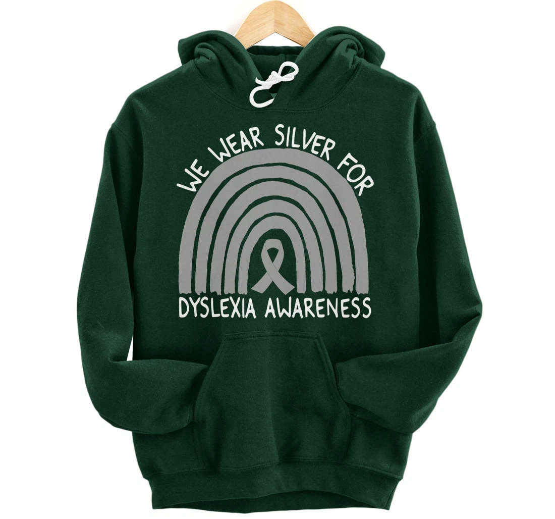 We Wear Silver For Dyslexia Awareness Rainbow Gift Pullover Hoodie