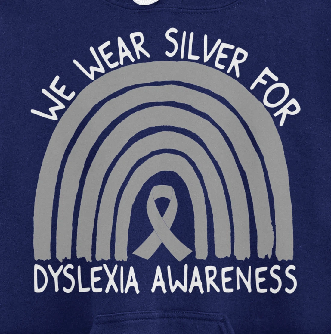 We Wear Silver For Dyslexia Awareness Rainbow Gift Pullover Hoodie