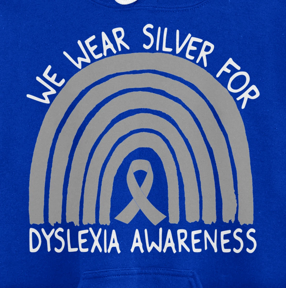 We Wear Silver For Dyslexia Awareness Rainbow Gift Pullover Hoodie