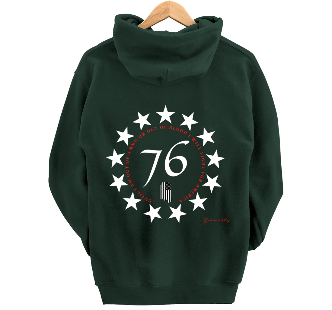 1776 BETSY ROSS FLAG UNTIL I AM OUT OF AMMO OR OUT OF BLOOD Pullover Hoodie