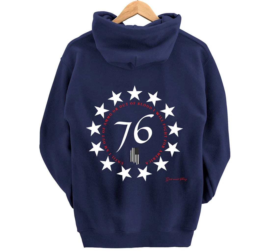 1776 BETSY ROSS FLAG UNTIL I AM OUT OF AMMO OR OUT OF BLOOD Pullover Hoodie