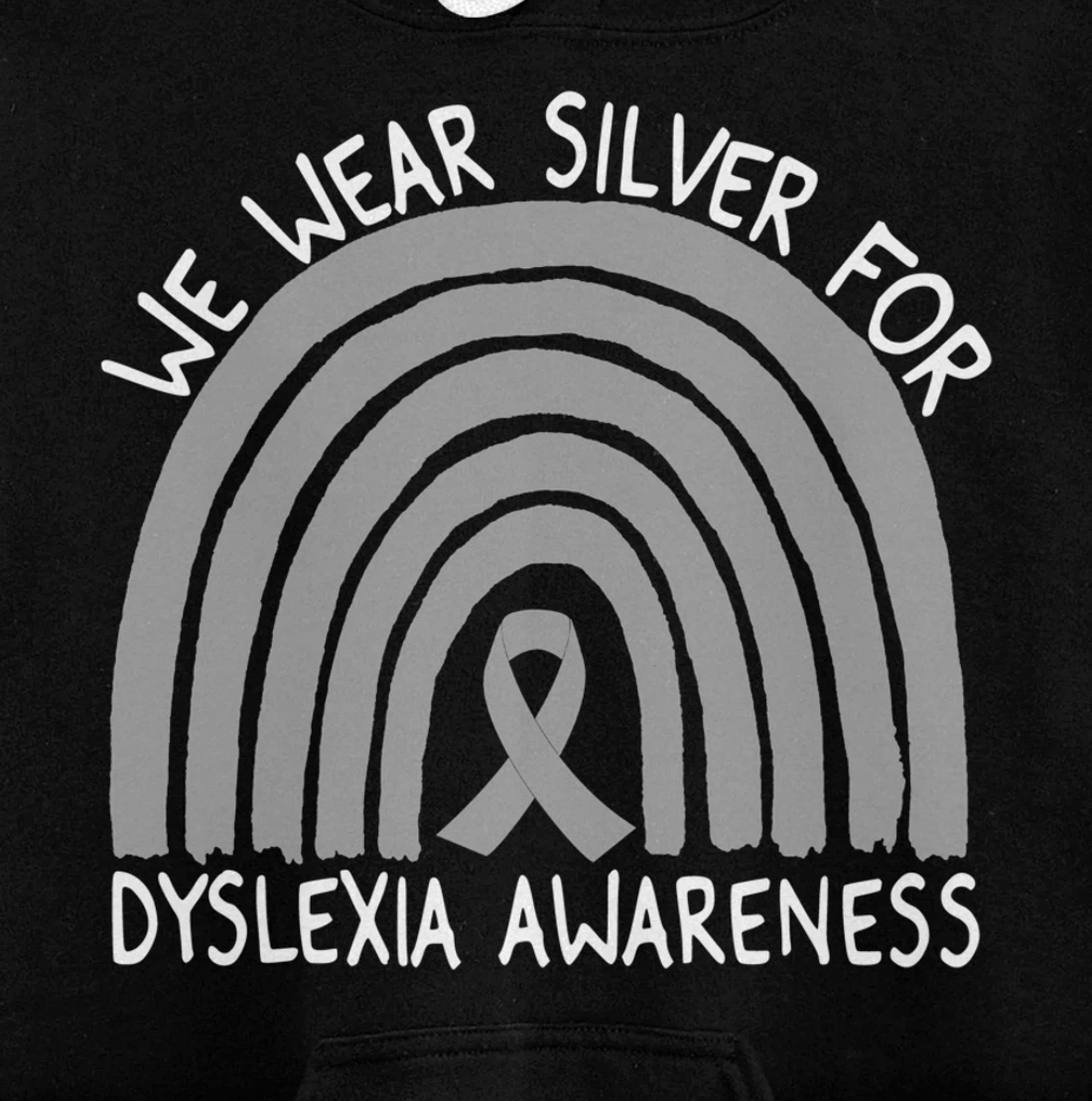 We Wear Silver For Dyslexia Awareness Rainbow Gift Pullover Hoodie