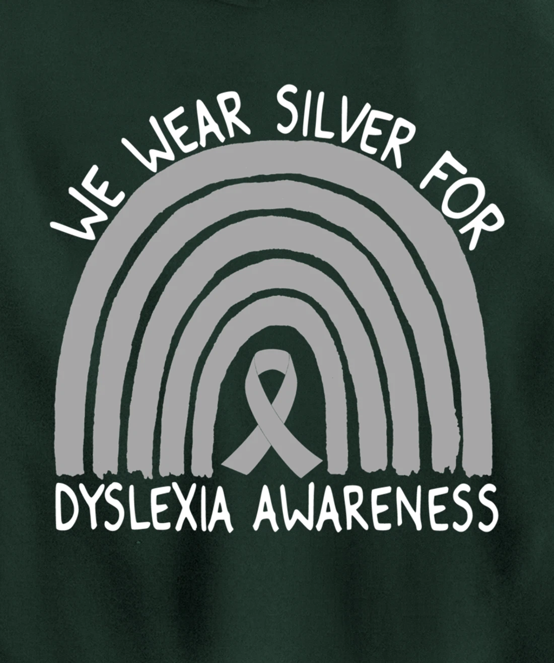 We Wear Silver For Dyslexia Awareness Rainbow Gift Pullover Hoodie