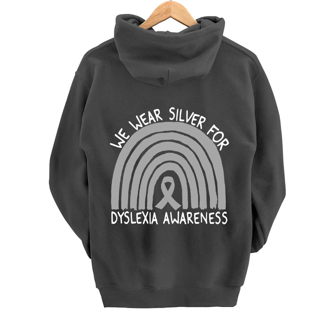 We Wear Silver For Dyslexia Awareness Rainbow Gift Pullover Hoodie