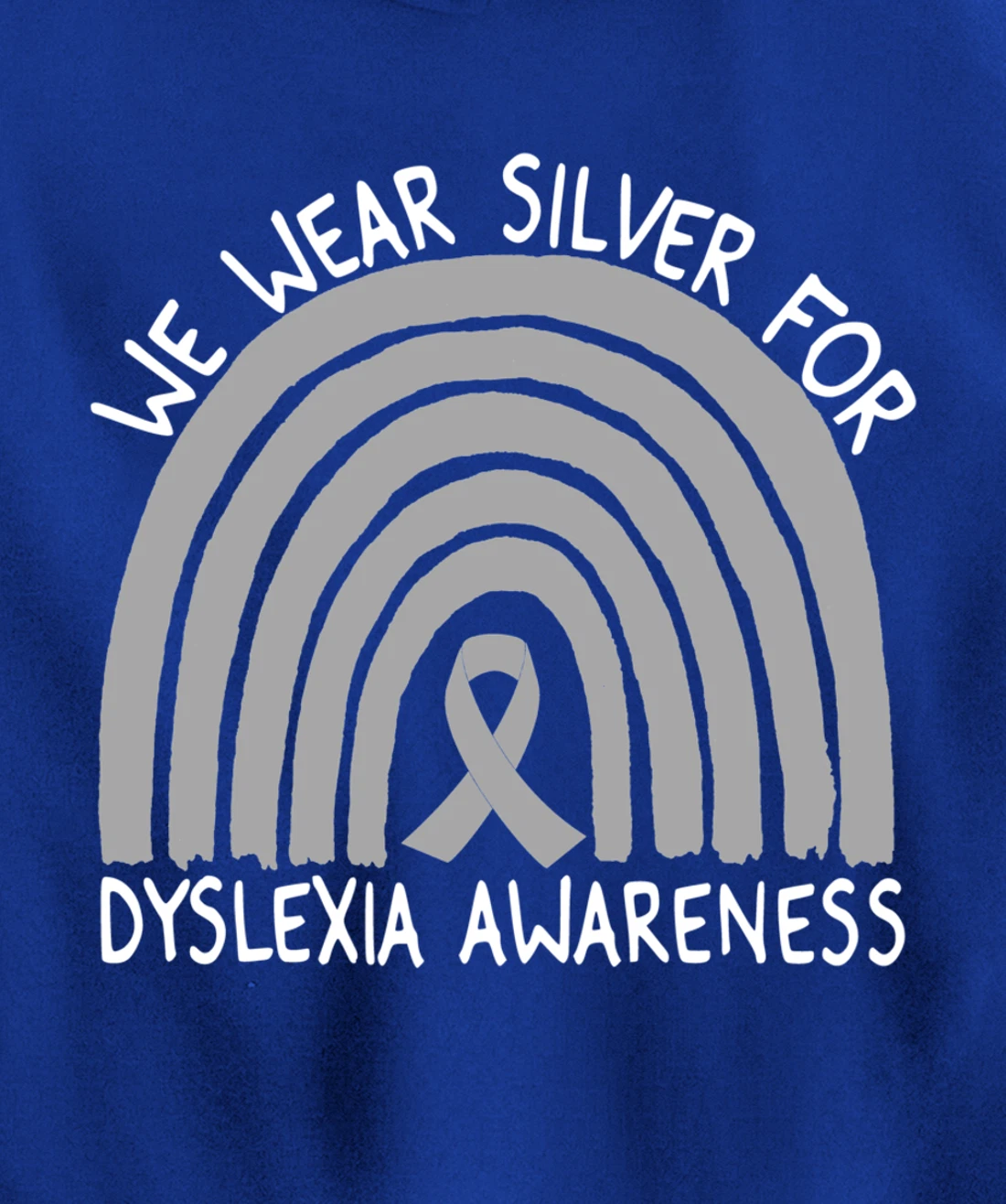 We Wear Silver For Dyslexia Awareness Rainbow Gift Pullover Hoodie