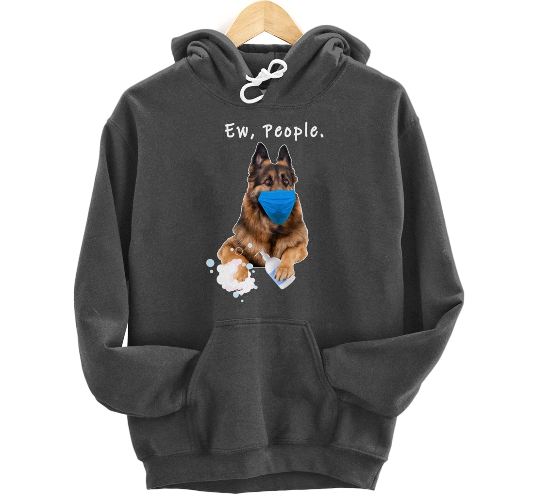 German Shepherd Ew People Dog Wearing A Face Mask Funny Gift Pullover Hoodie