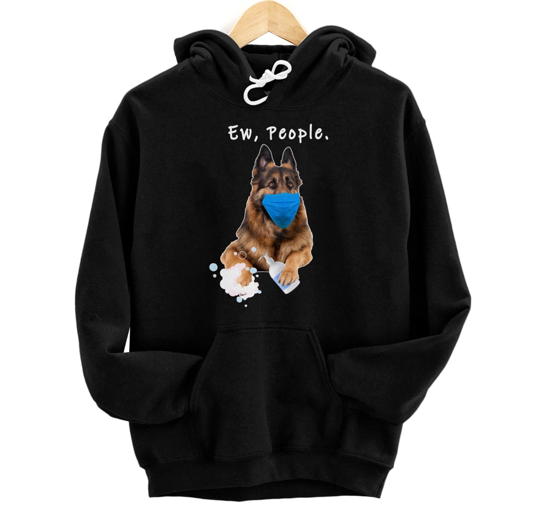 German Shepherd Ew People Dog Wearing A Face Mask Funny Gift Pullover Hoodie