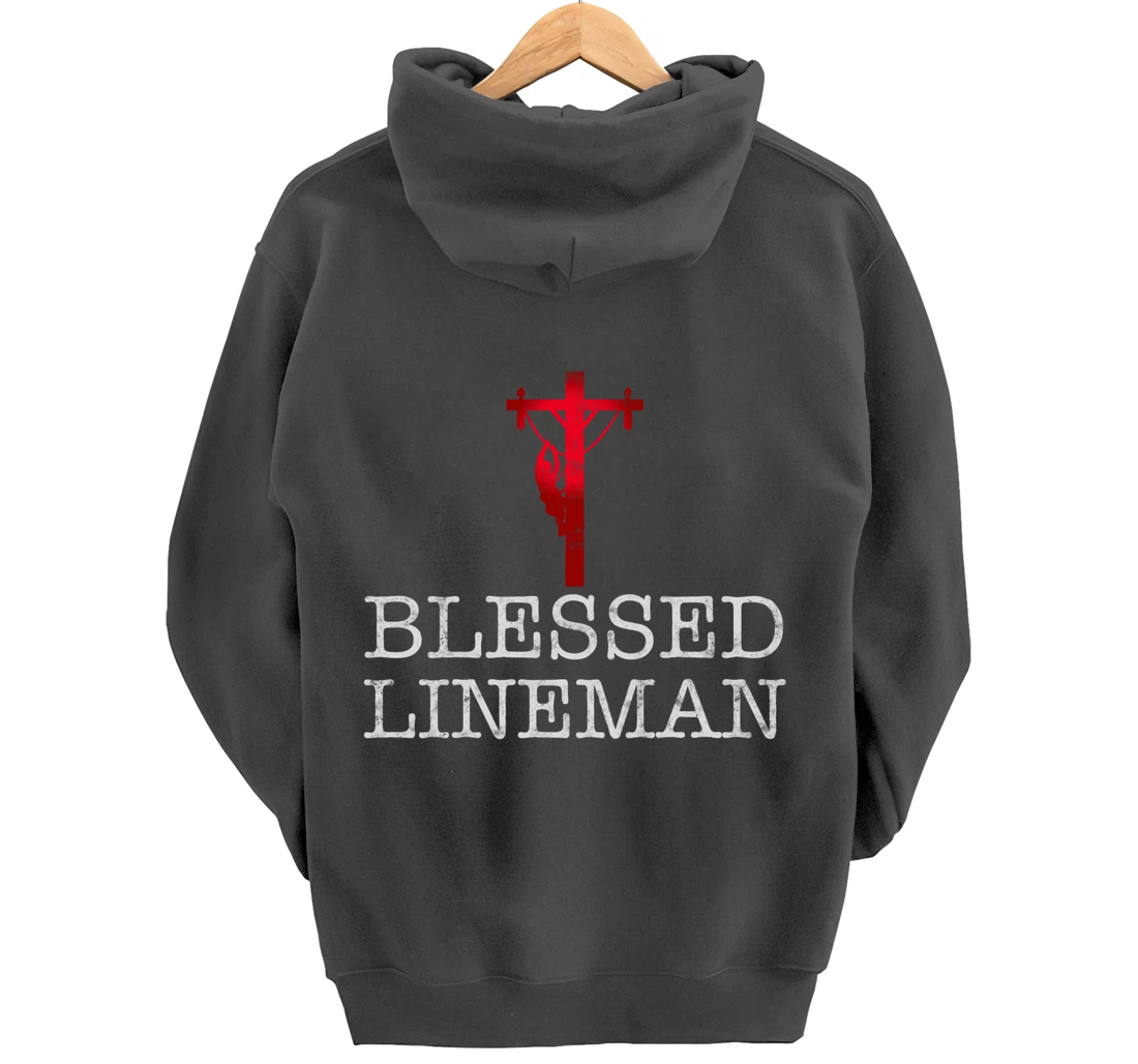 Blessed Lineman gift for Christian Lineman Pullover Hoodie