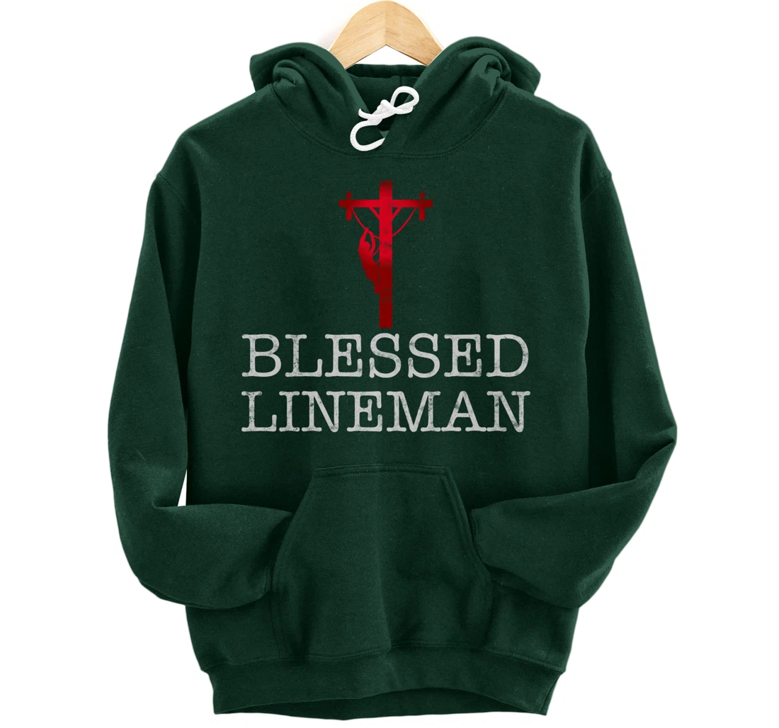 Blessed Lineman gift for Christian Lineman Pullover Hoodie