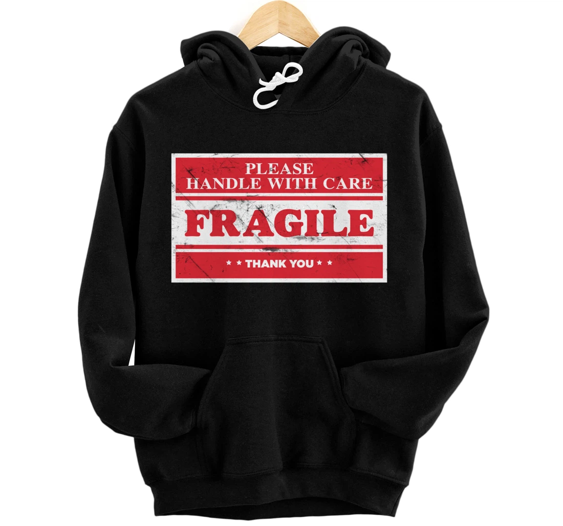 Fragile Label Please Handle With Care - Emotional Package Pullover Hoodie